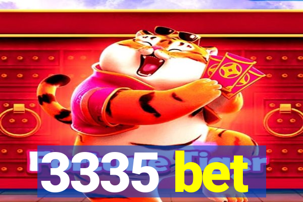 3335 bet